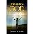 100 Ways God Speaks to You - Book I by Robert A. Avila