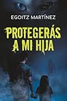 PROTEGERÁS A MI H...