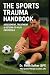 The Sports Trauma Handbook by Parth Suthar