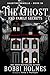 The Ghost and Family Secrets by Bobbi Holmes