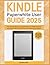 All-New Kindle Paperwhite User Guide 2025 by Stephen Albert