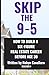 Skip The 9-5 by Robyn Cavallaro