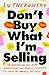 Don't Buy What I'm Selling:...
