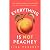 Everything is Not Peachey by Lisa Peachey