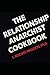 The Relationship Anarchists Cookbook