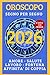OROSCOPO & TAROCCHI 2026 -T...
