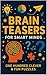 Brain Teasers for Smart Min...