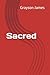 Sacred by Grayson James