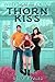 Thorn Kiss by Clio Evans Thorn Kiss by Clio Evans