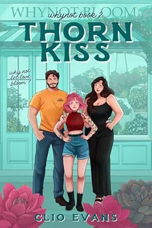 Thorn Kiss (Whynot, #2)