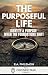 The Purposeful Life by R.A. Philemon