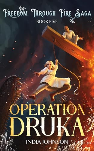 Operation Druka (Freedom Through Fire Saga Book 5)
