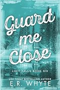 Guard Me Close