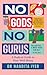 No Gods, No Gurus: A Radical Guide to Your Wellbeing