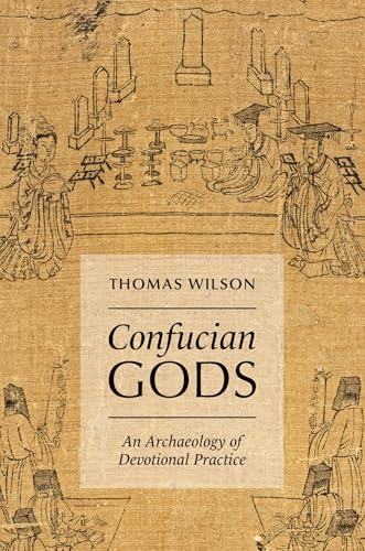 Confucian Gods: An Archaeology of Devotional Practice (Hardcover)
