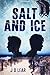Salt and Ice