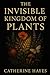 The Invisible Kingdom of Pl...