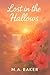 Lost In The Hallows by M.A. Baker Lost In The Hallows by M.A. Baker