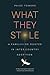 What They Stole by Paige Towers