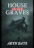 House on our Graves