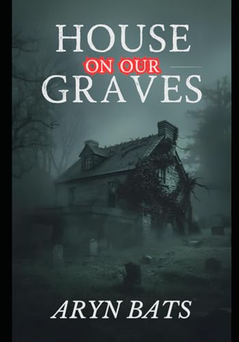 House on our Graves (Paperback)