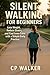 Silent Walking for Beginner...