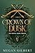 Crown of Dusk (The Crystal Crown Trilogy #2)