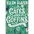 Cafés and Coffins: A parano...