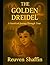 The Golden Dreidel: A Hanuk...