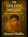 The Golden Dreidel by Reuven Shaffin CA