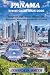 Panama Travel Guide 2025-2026 by JESSICA D SMITH