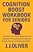Cognition Boost Workbook fo...