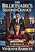 The Billionaire’s Second Ch...