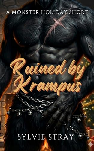 Ruined by Krampus: A Spicy Christmas Monster Short (The Monster Holiday Collection)