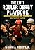 The Elite Roller Derby Playbook by David A. Rodgers Jr.