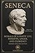 Seneca - Morals of a Happy Life, Benefits, Anger, and Clemency by Péricles Guará