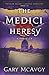 The Medici Heresy (Vatican Secret Archive Thrillers)