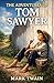 The Adventures of Tom Sawyer by Mark Twain The Adventures of Tom Sawyer by Mark Twain