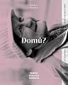 Domů?: Příběhy bý...