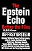 The Epstein Echo: Before th...