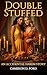 Double Stuffed: An Accidental Harem Story (The Accidental Harem (Complete))