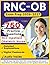 Unofficial RNC-OB Exam Prep 2026–2027: 750 Practice Questions with Domain-Based Review and Detailed Explanations for NCC Inpatient Obstetric Nurse