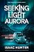 Seeking Light Aurora: A Sup...