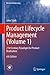 Product Lifecycle Management (Volume 1): 21st Century Paradigm for Product Realisation (Decision Engineering)