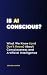 Is AI Conscious?: What We K...
