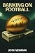 Banking on Football