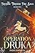Operation Druka (Freedom Th...