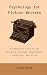 Psychology for Fiction Writ...