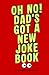Oh No! Dad's Got A New Joke...