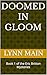 Doomed in Gloom: Book 1 of ...